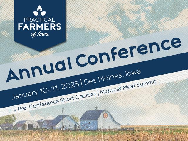 In January, Practical Farmers of Iowa is hosting its annual conference. New this year is PFI's inaugural Midwest Meat Summit held alongside the conference starting Jan. 9, 2025. (Graphic courtesy of Practical Farmers of Iowa)